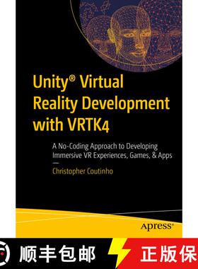 【3-4周达】Unity (R) Virtual Reality Development with VRTK4: A No-Coding Approach to Developing Immer... [9781484279328]