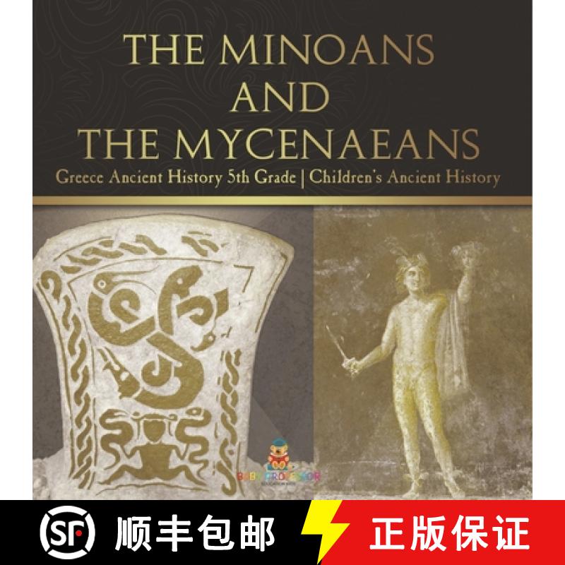 【3-4周达】The Minoans and the Mycenaeans - Greece Ancient History 5th Grade | Children's Ancient His... [9798869435750]