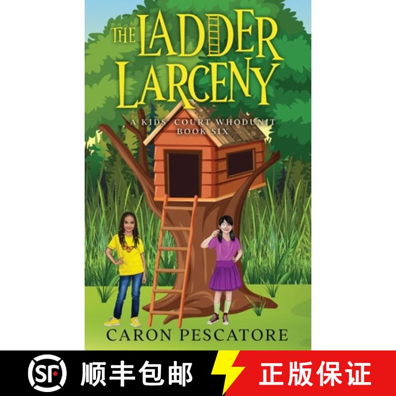 【4周达】The Ladder Larceny: A Children's Courtroom Mystery [9781958043127]