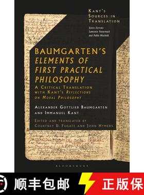 预订 Baumgarten's Elements of First Practical Philosophy: A Critical Translation with Kant's Reflecti... [9781350276178]