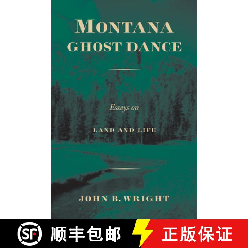 【3-4周达】Montana Ghost Dance: Essays on Land and Life [9780292791206]
