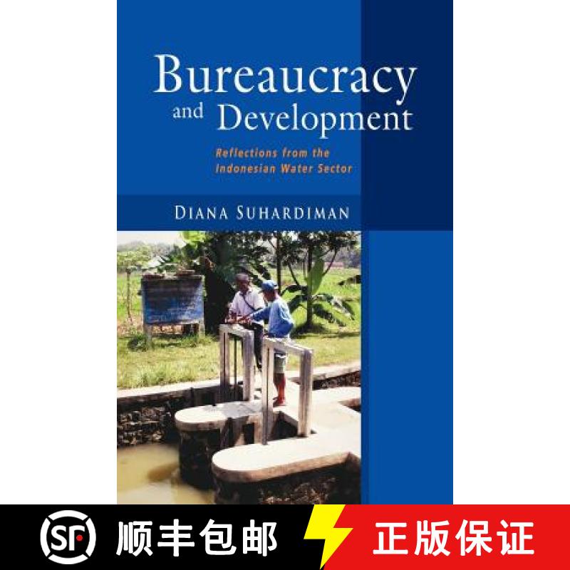 预订 Bureaucracy and Development: Reflections from the Indonesian Water Sector [9789814459709]
