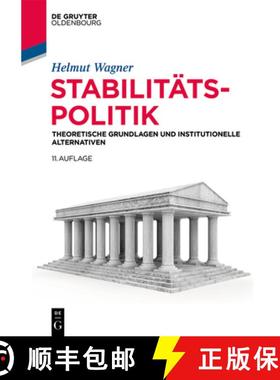 预订 Stabilitätspolitik：Theoretische Grundlagen und institutionelle Alternativen [9783110556261]