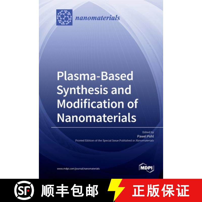 【2-3周达】Plasma based Synthesis and Modification of Nanomaterials [9783039213955]