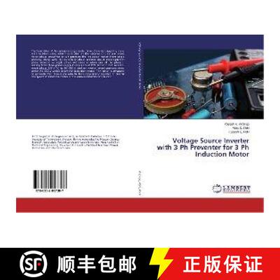 预订 Voltage Source Inverter with 3 Ph Preventer for 3 Ph Induction Motor [9786202057387]