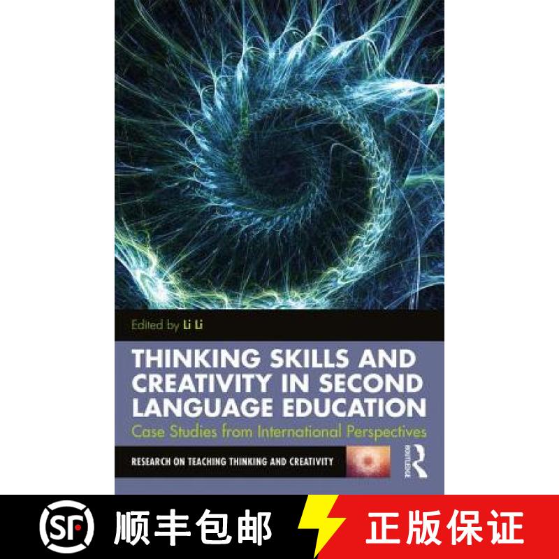 【3-4周达】Thinking Skills and Creativity in Second Language Education : Case Studies from Internatio... [9781138297944]