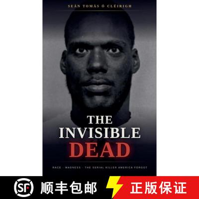【3-4周达】The Invisible Dead: Race, Madness, and the Serial Killer America Forgot [9798235190474]