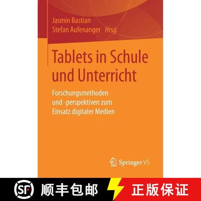 【3-4周达】Tablets in Schule und Unterricht : Forschungsmethoden und -perspektiven zum Einsatz digita... [9783658138080]
