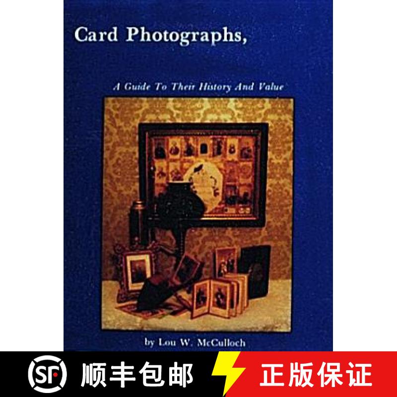 【3-4周达】Card Photographs: A Guide to Their History and Value: A Guide to Their History and Value [9780916838560]