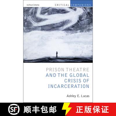 【3-4周达】Prison Theatre and the Global Crisis of Incarceration: Performance and Incarceration [9781408185896]