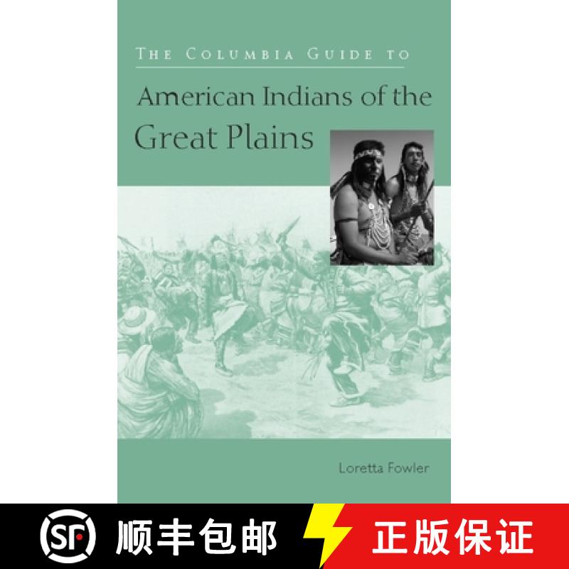 【3-4周达】The Columbia Guide to American Indians of the Great Plains [9780231117005]