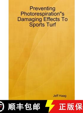 【3-4周达】Preventing Photorespirations Damaging Effects To Sports Turf [9780359411511]