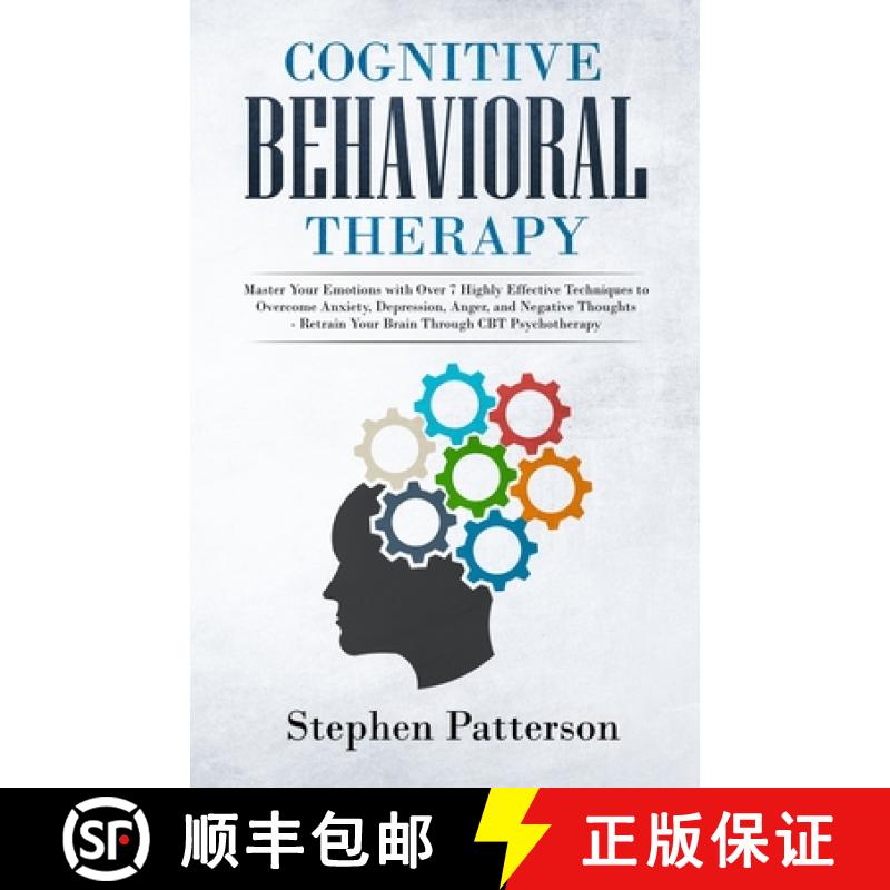 【2-3周达】Cognitive Behavioral Therapy: Master Your Emotions with over 7 Highly Effective Techniques... [9781647450090]