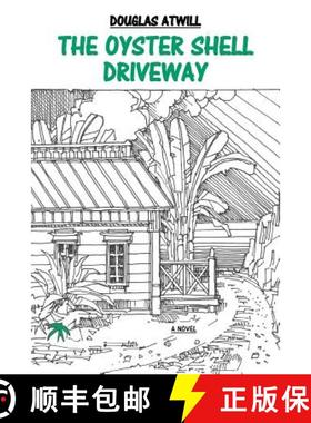 预订 The Oyster Shell Driveway: A Novel [9780865349285]
