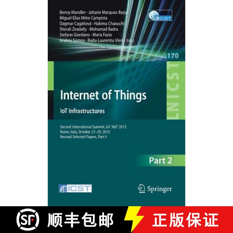 【3-4周达】Internet of Things. IoT Infrastructures: Second International Summit, IoT 360 Degrees 2015... [9783319470740]