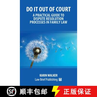 【3-4周达】Do It Out of Court - A Practical Guide to Dispute Resolution Processes in Family Law [9781914608896]