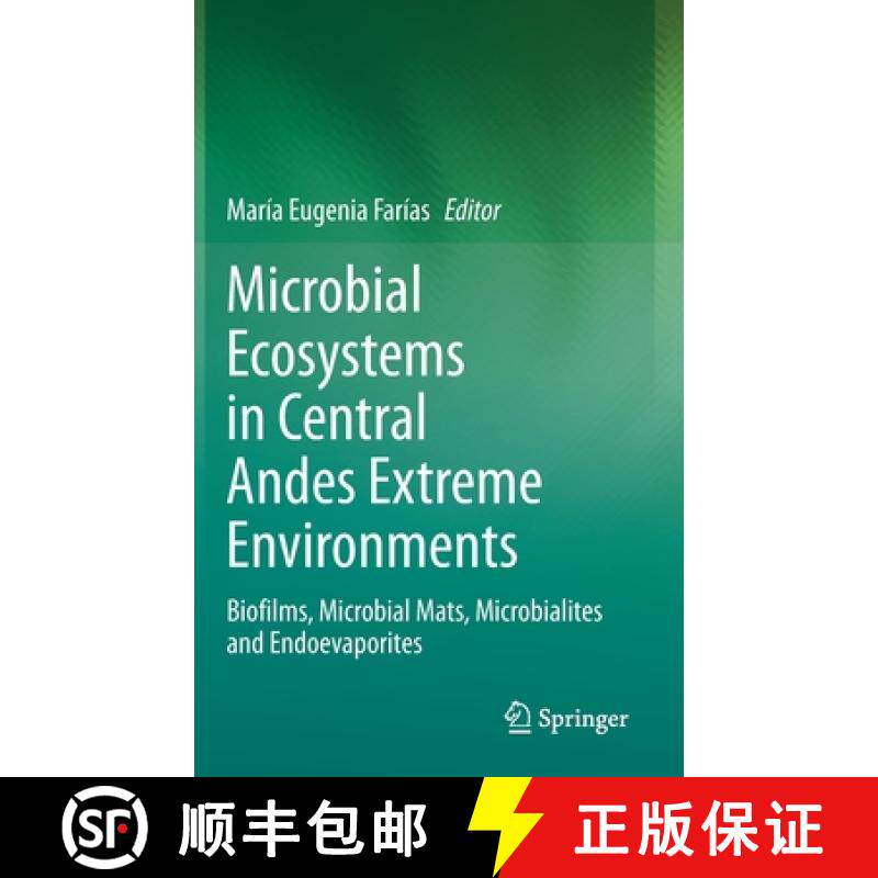 【3-4周达】Microbial Ecosystems in Central Andes Extreme Environments : Biofilms, Microbial Mats, Mic... [9783030361914]