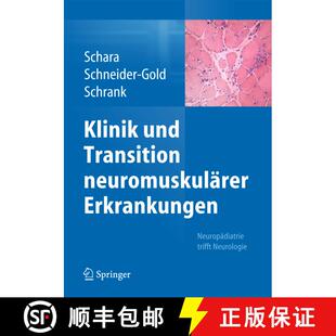 【3-4周达】Klinik und Transition neuromuskulärer Erkrankungen : Neuropädiatrie trifft Neurologie [9783662442388]
