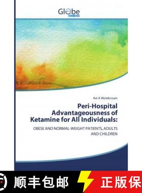 预订 Peri-Hospital Advantageousness of Ketamine for All Individuals: [9788888000022]
