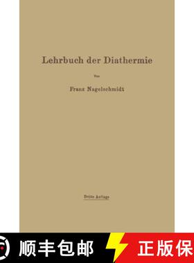 【3-4周达】Lehrbuch der Diathermie : für Ärzte und Studierende (3. Auflage 1926) (3. Auflage 1926) [9783642901935]