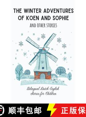【3-4周达】The Winter Adventures of Koen and Sophie and Other Stories: Bilingual Dutch-English  Stori... [9798223651277]