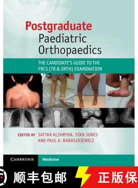【3-4周达】Postgraduate Paediatric Orthopaedics: The Candidate's Guide to the Frcs (Tr and Orth) Exam... [9781107644588]