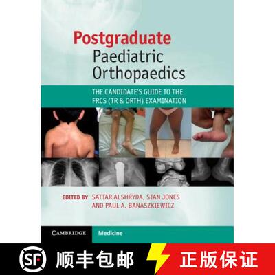 【3-4周达】Postgraduate Paediatric Orthopaedics: The Candidate's Guide to the Frcs (Tr and Orth) Exam... [9781107644588]