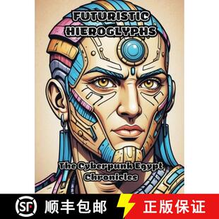 Futuristic Hieroglyphs Chronicles 9798869207371 Egypt 4周达 Cyberpunk The