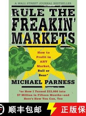 【3-4周达】Rule the Freakin' Markets: How to Profit in Any Market, Bull or Bear [9780312303075]