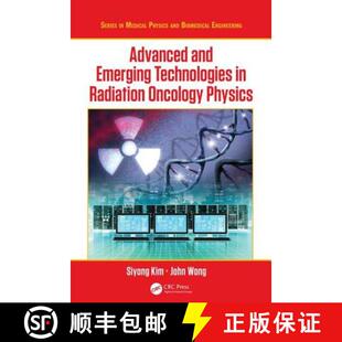 【3-4周达】Advanced and Emerging Technologies in Radiation Oncology Physics [9781498720045]