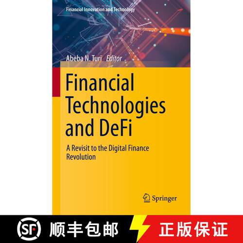 【3-4周达】精装 Financial Technologies and DeFi : A Revisit to the Digital Finance Revolution [9783031179976]
