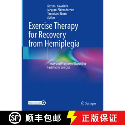 【3-4周达】Exercise Therapy for Recovery from Hemiplegia: Theory and Practice of Repetitive Facilitat... [9789811907883]