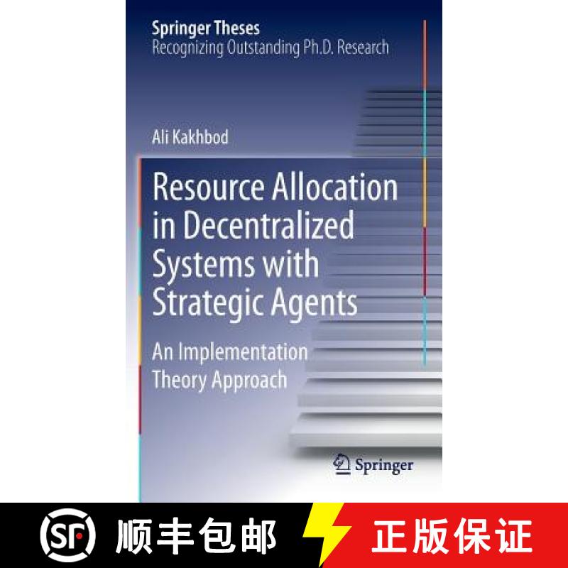 【3-4周达】Resource Allocation in Decentralized Systems with Strategic Agents : An Implementation The... [9781461463184]