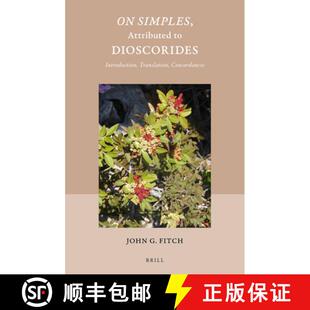 预订 On Simples, Attributed to Dioscorides: Introduction, Translation, Concordances [9789004513716]