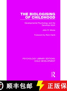 【3-4周达】The Biologising of Childhood: Developmental Psychology and the Darwinian Myth [9781138037830]