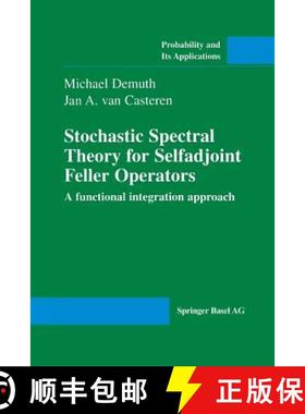 【3-4周达】Stochastic Spectral Theory for Selfadjoint Feller Operators : A Functional Integration App... [9783034895774]