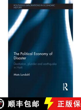 【3-4周达】The Political Economy of Disaster : Destitution, Plunder and Earthquake in Haiti [9781138902640]