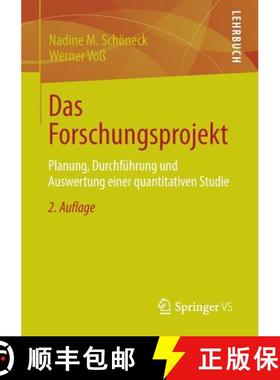 【3-4周达】Das Forschungsprojekt: Planung, Durchführung Und Auswertung Einer Quantitativen Studie [9783531195018]