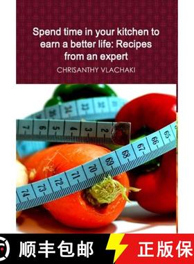 【3-4周达】Spend time in your kitchen To earn a better life: Recipes from an expert [9781300316510]