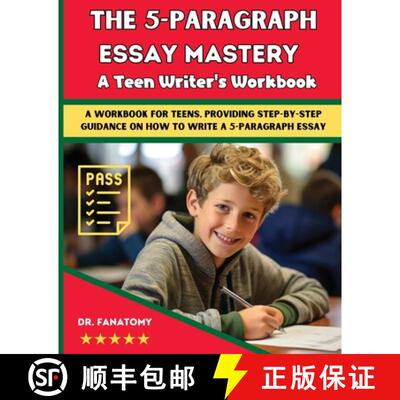 【3-4周达】The 5-Paragraph Essay Mastery: A Teen Writer's Workbook: A Workbook for Teens, Providing S... [9781763512528]
