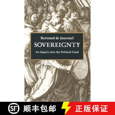 【3-4周达】Sovereignty: An Inquiry Into the Political Good [9780865971738]