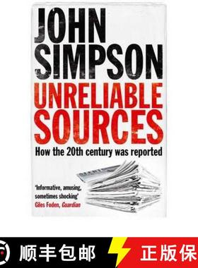 【3-4周达】Unreliable Sources: How the Twentieth Century Was Reported [9780330435635]