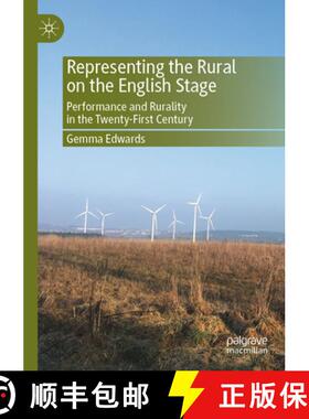 【3-4周达】Representing the Rural on the English Stage: Performance and Rurality in the Twenty-First ... [9783031264801]