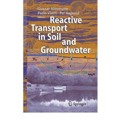 【4周达】Reactive Transport in Soil and Groundwater : Processes and Models [9783642065927]