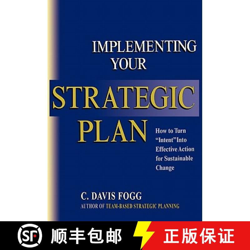 【3-4周达】Implementing Your Strategic Plan: How to Turn Intent Into Effective Action for Sustainable... [9781419645617]