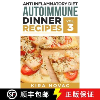 【3-4周达】Anti Inflammatory Diet: Autoimmune Dinner Recipes: 30+ Anti Inflammation Diet Recipes To F... [9781800950061]