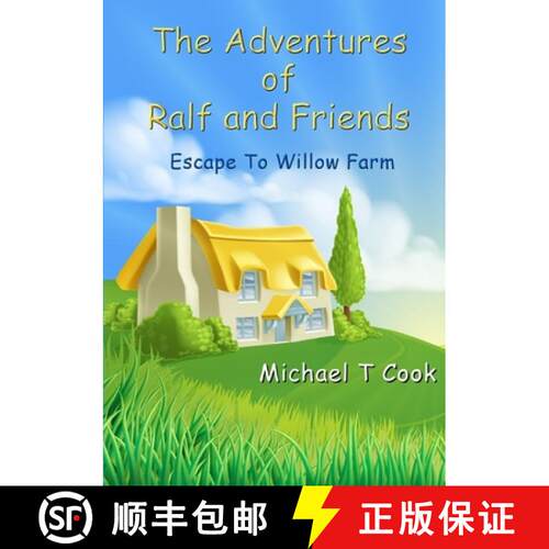【3-4周达】The Adventures of Ralf and Friends: Escape To Willow Farm [9781326986599]