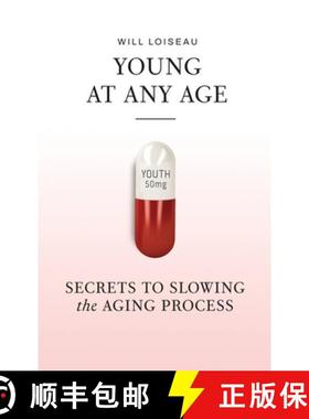 【3-4周达】Young at Any Age: Secrets to Slowing the Aging Process [9798991645102]