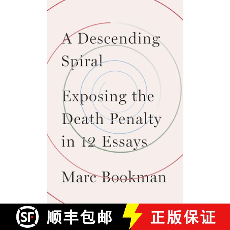 【3-4周达】A Descending Spiral : Exposing the Death Penalty in 12 Essays [9781620976548]
