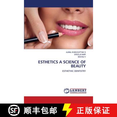 【3-4周达】ESTHETICS A SCIENCE OF BEAUTY: ESTHETHIC DENTISTRY (Aufl.) [9786207810154]